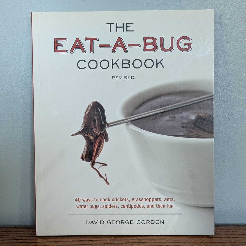 4/$10 📚 The Eat-A-Bug‎ Cookbook